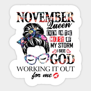 November Queen Even In The Midst Of My Storm I See God Sticker